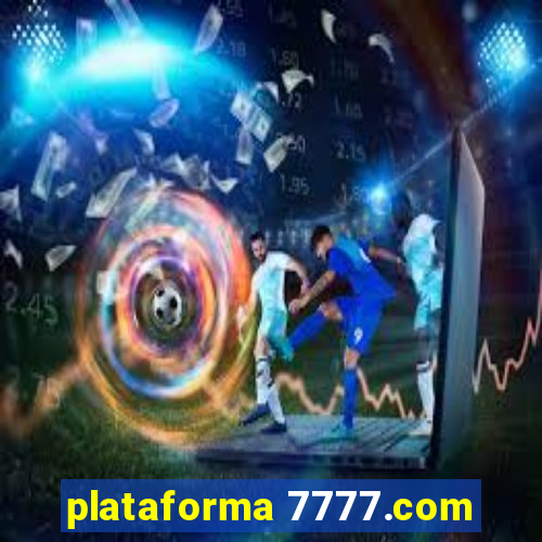 plataforma 7777.com